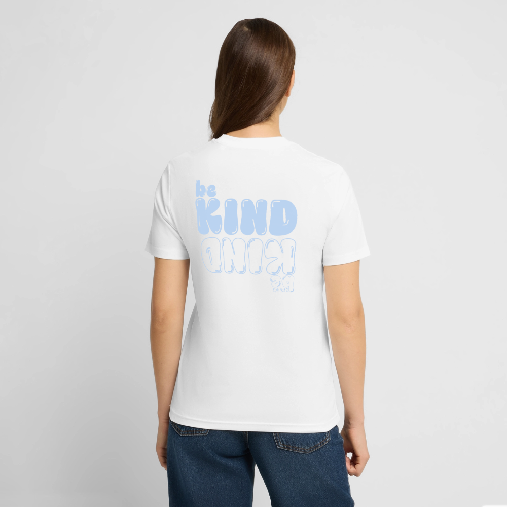 Be Kind Unisex Organic T-Shirt - white