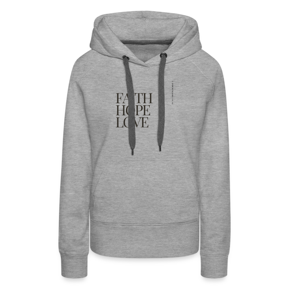Faith Hope Love Women’s Premium Hoodie - heather grey