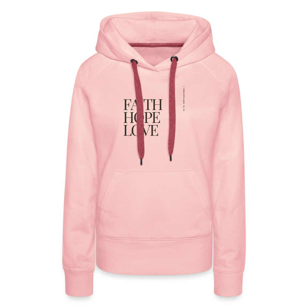 Faith Hope Love Women’s Premium Hoodie - crystal pink