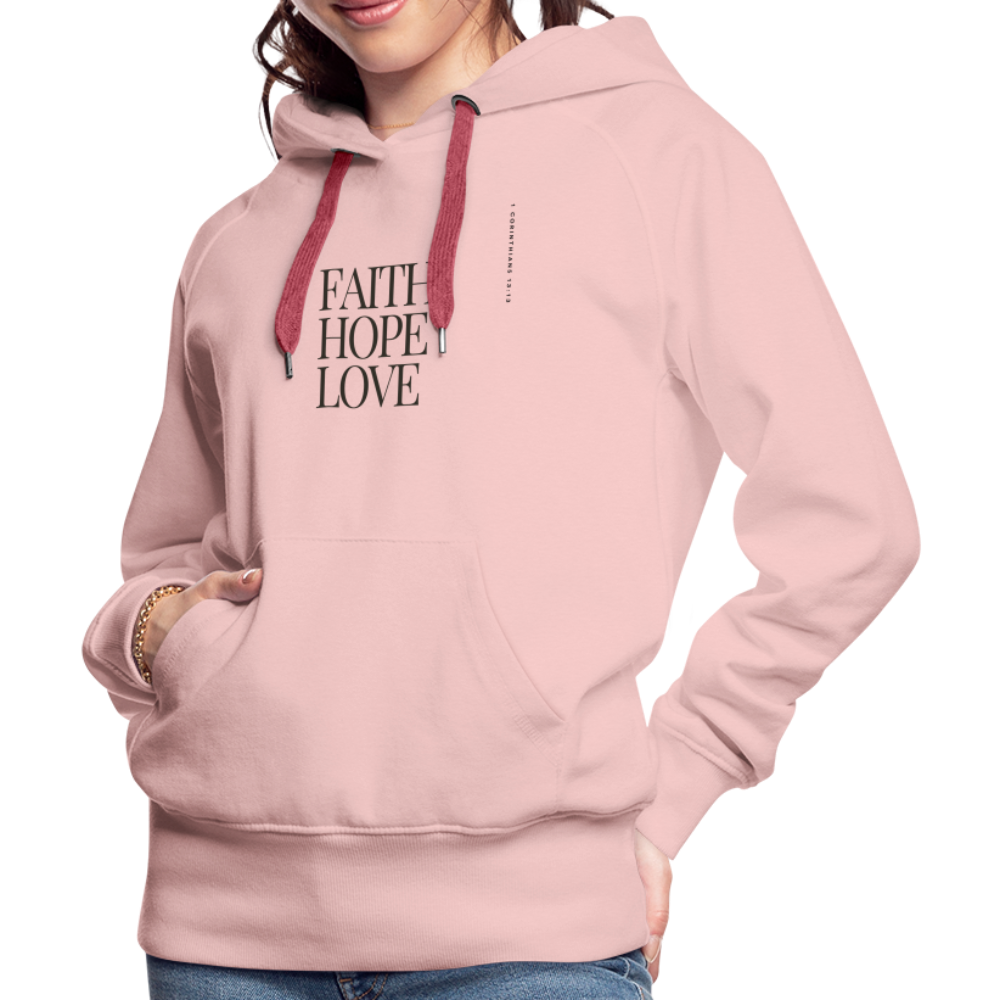 Faith Hope Love Women’s Premium Hoodie - crystal pink