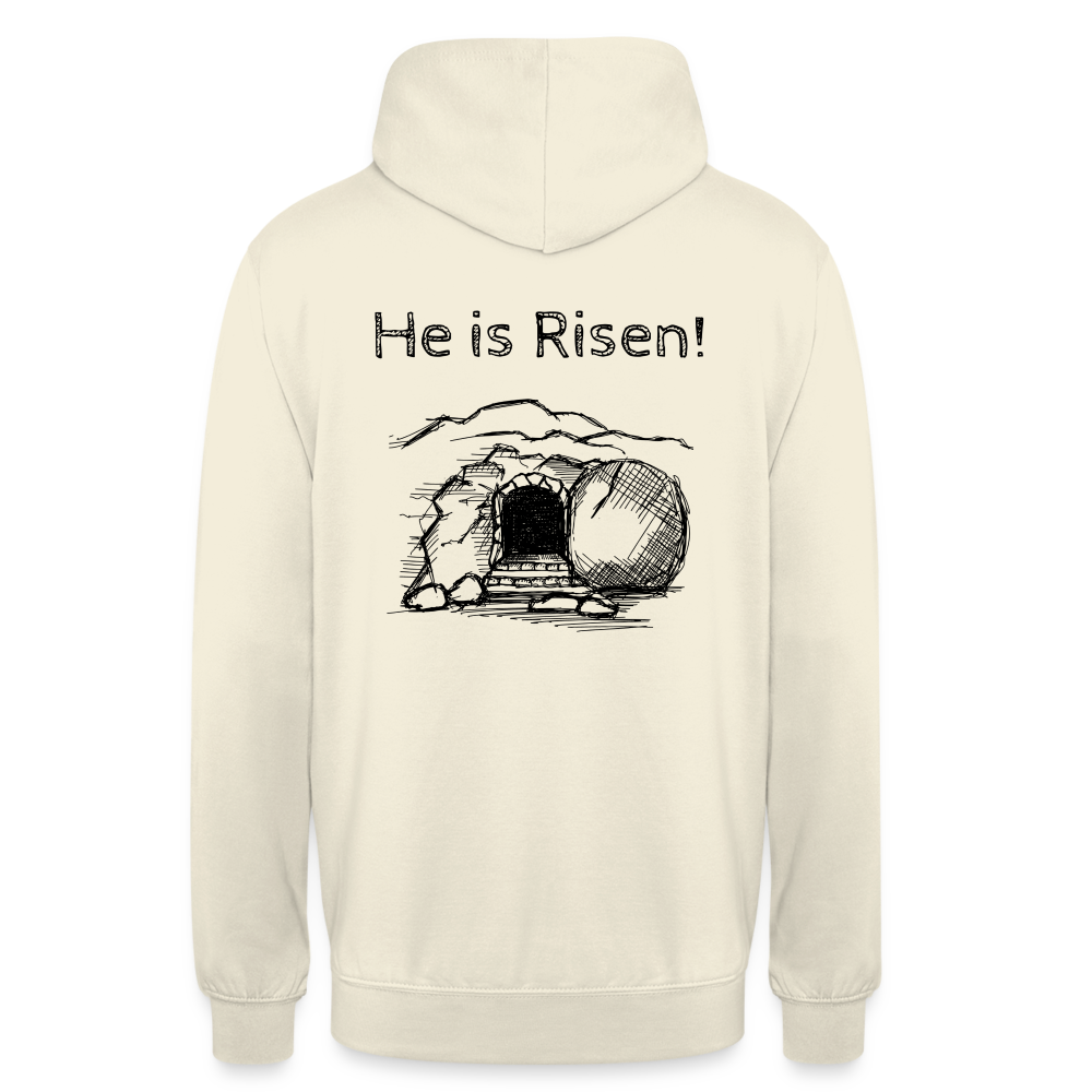 He is Risen Unisex Hoodie - vanilla