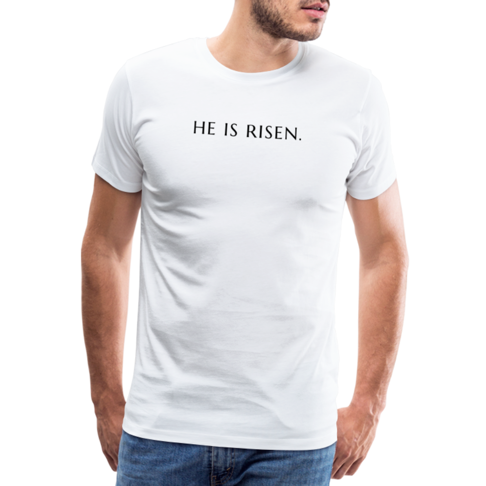 He is Risen Men’s Premium T-Shirt - white