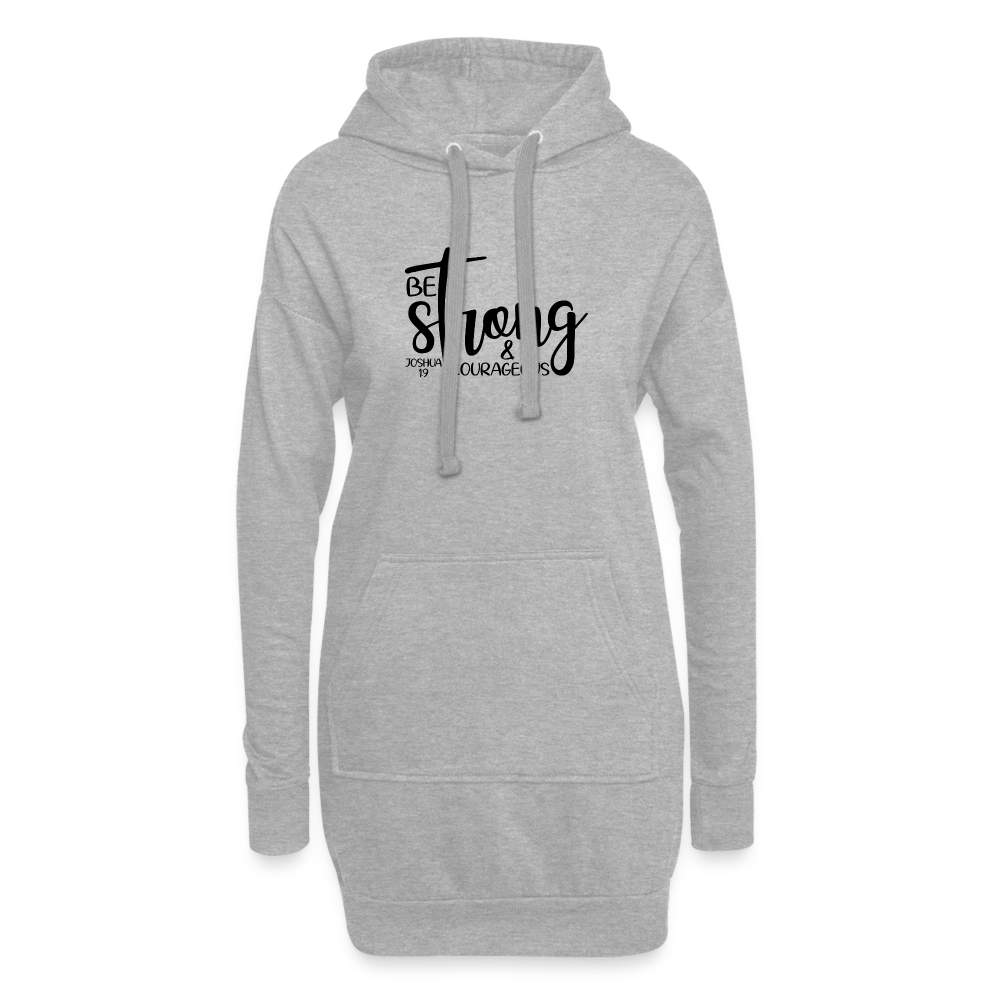 Be strong & courageous Hoodie Dress - heather grey
