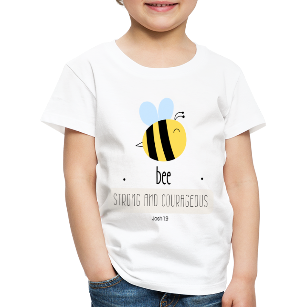 Bee strong an courageous Kids' Premium T-Shirt - white