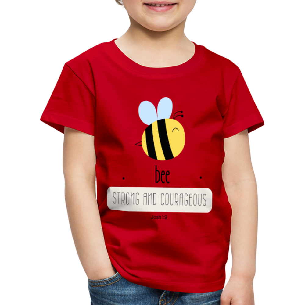 Bee strong an courageous Kids' Premium T-Shirt - red