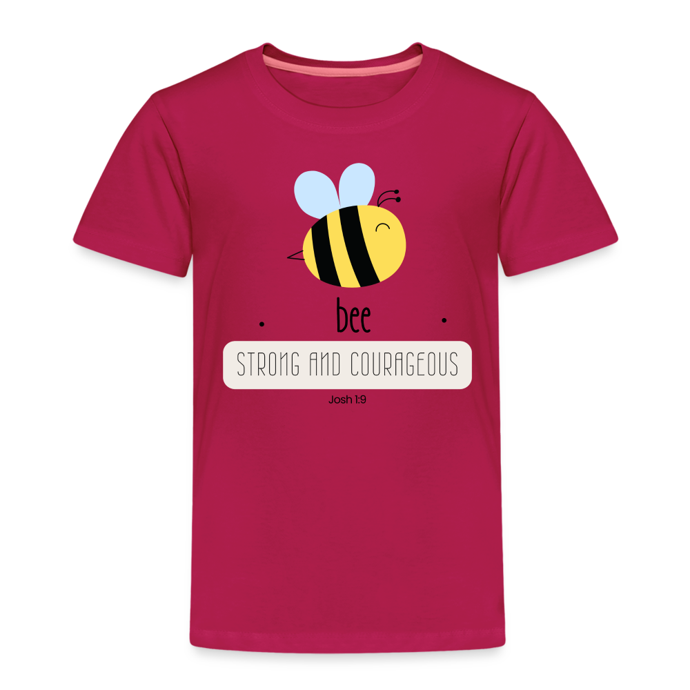 Bee strong an courageous Kids' Premium T-Shirt - dark pink
