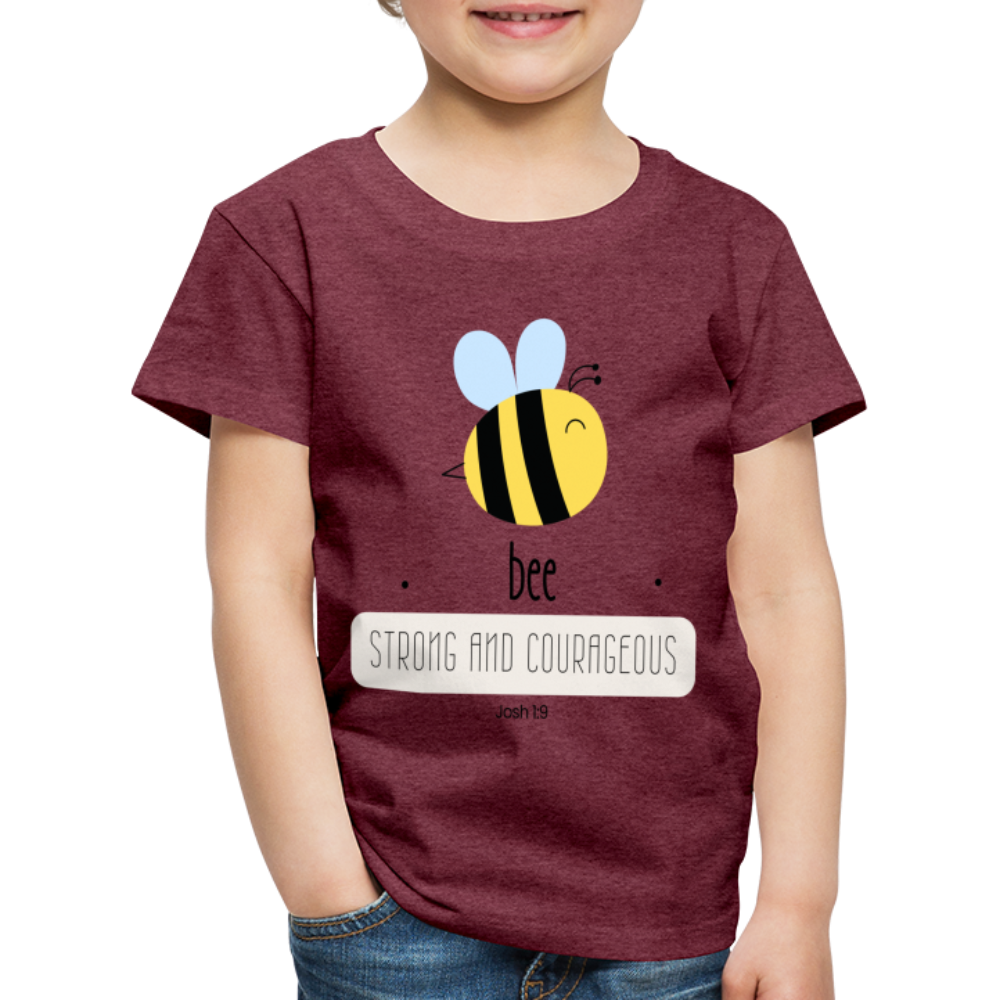 Bee strong an courageous Kids' Premium T-Shirt - heather burgundy