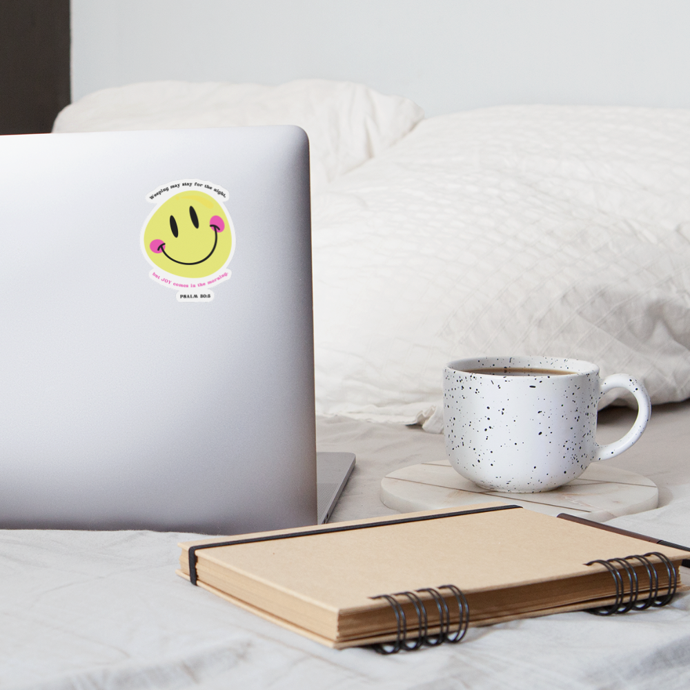 JOY comes in the morning Sticker - white matte
