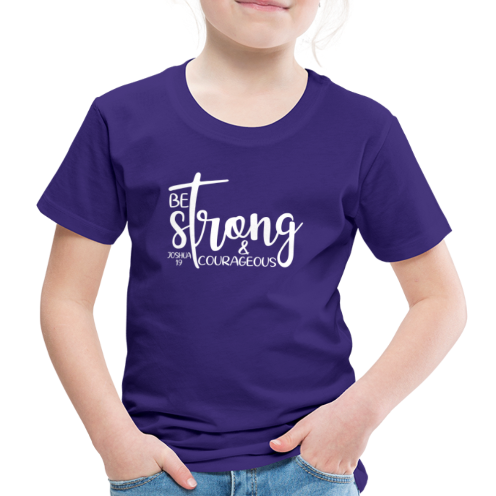 Be strong & Courageous Kids' Premium T-Shirt - purple