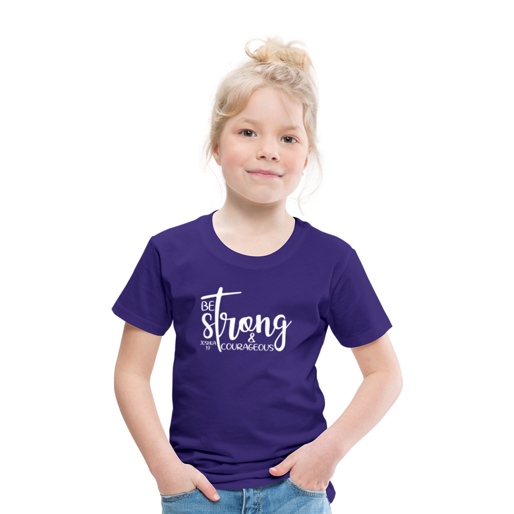 Be strong & Courageous Kids' Premium T-Shirt - purple