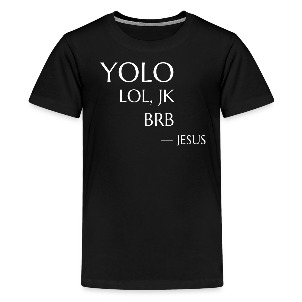 YOLO Teenager Premium T-Shirt - black