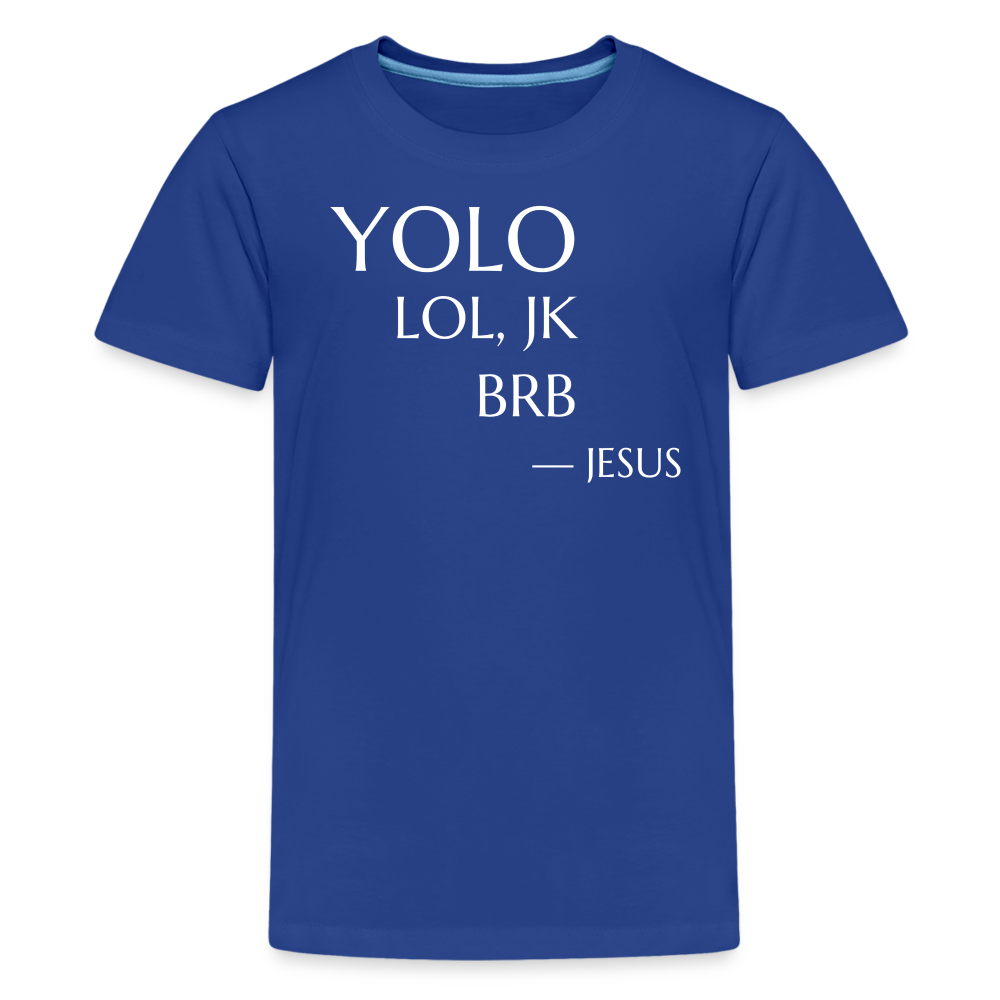 YOLO Teenager Premium T-Shirt - royal blue