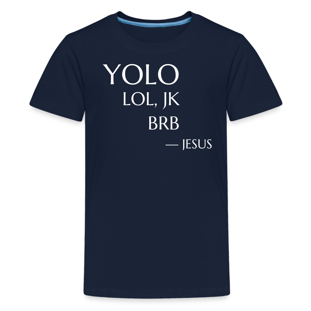 YOLO Teenager Premium T-Shirt - navy