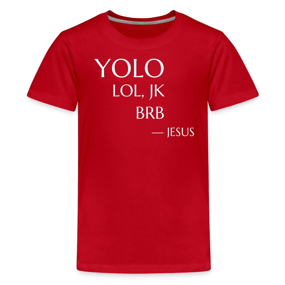 YOLO Teenager Premium T-Shirt - red