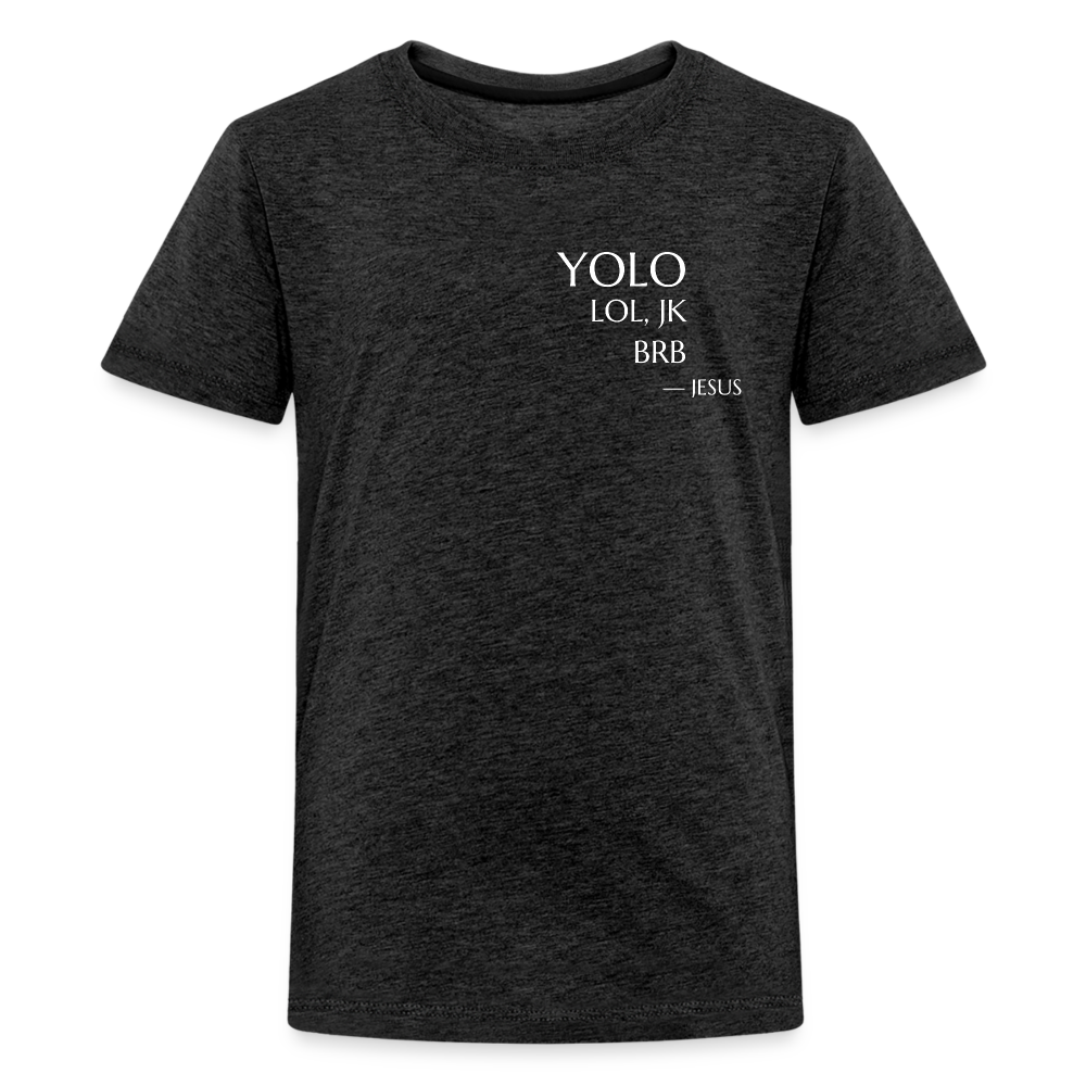 YOLO small font Teenager Premium T-Shirt - charcoal grey