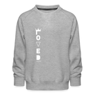 Loved Kids’ Premium Sweatshirt - heather grey