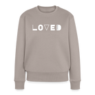Loved Women’s Premium Sweatshirt - taupe