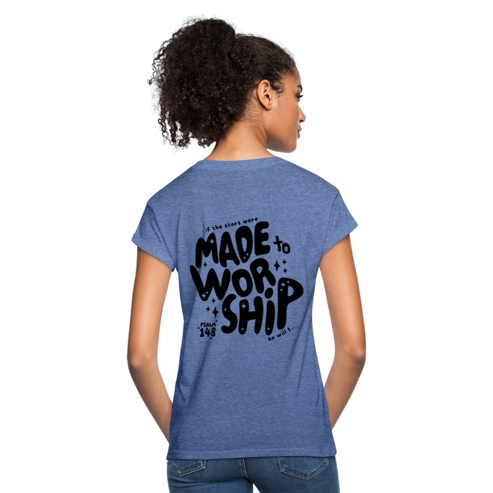 Made to Worship Women’s Relaxed Fit T-Shirt - heather denim