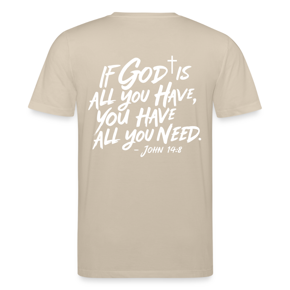 God is enough Unisex Organic T-Shirt - beige