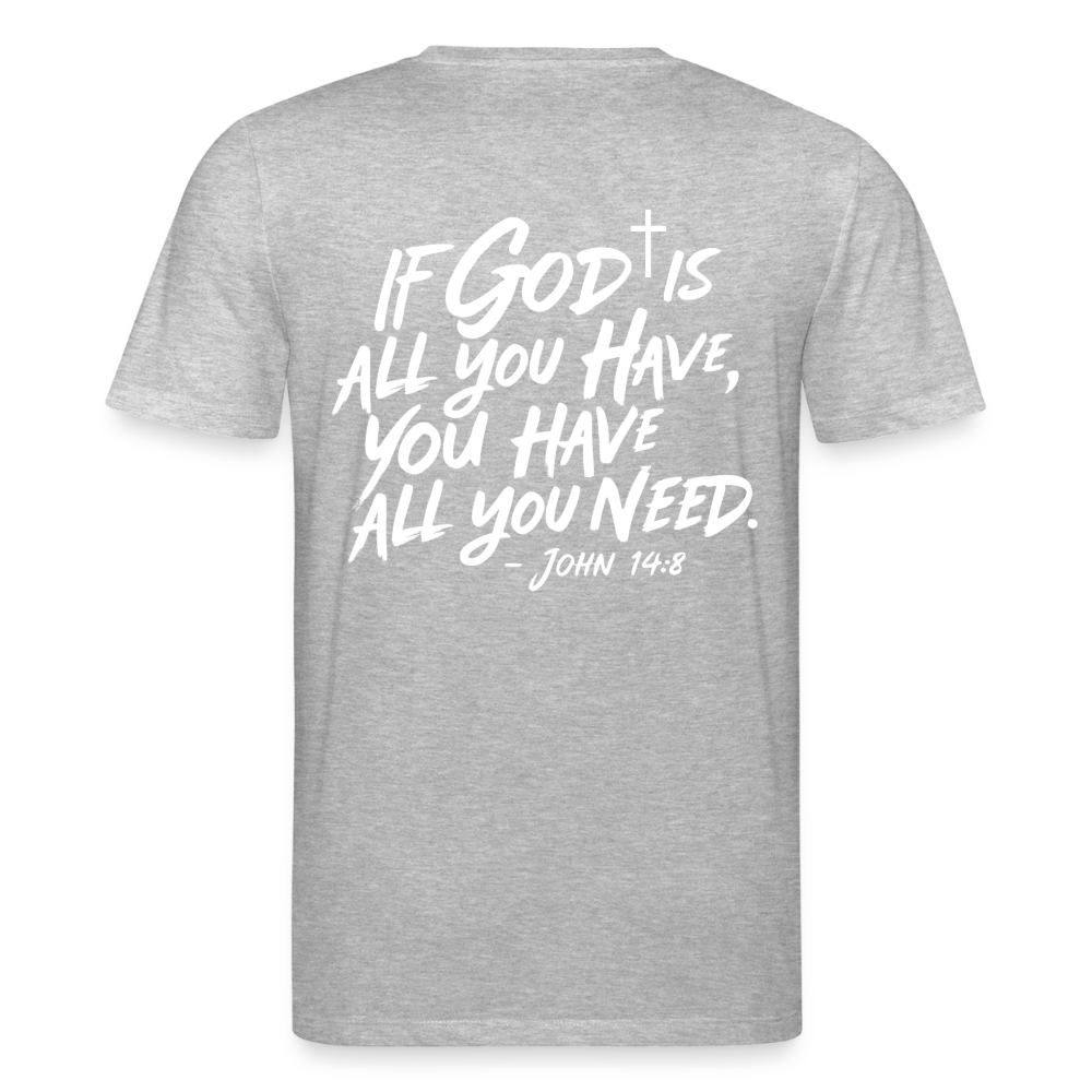 God is enough Unisex Organic T-Shirt - heather grey