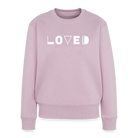 Loved Women’s Premium Sweatshirt - dusky pink