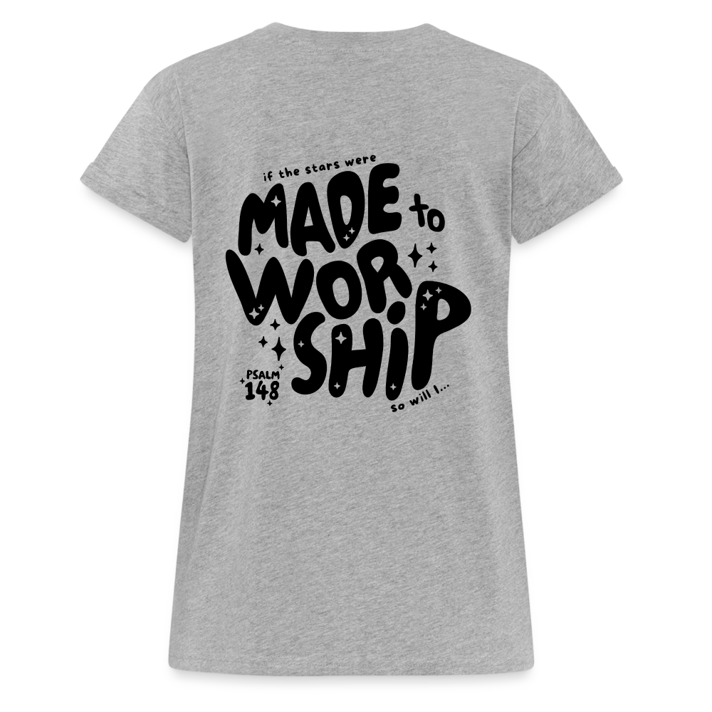 Made to Worship Women’s Relaxed Fit T-Shirt - heather grey