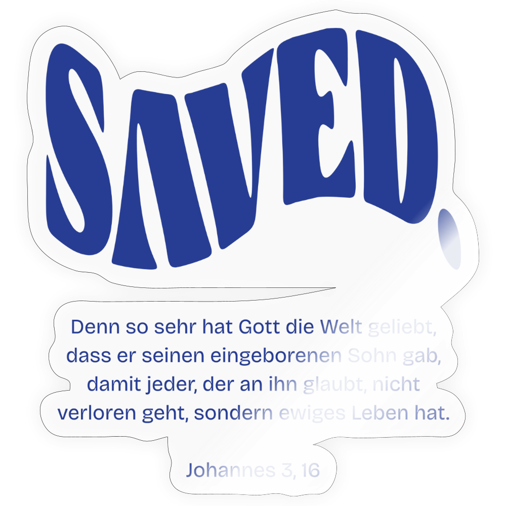 Saved Sticker size S (10 x 10 cm) - transparent glossy