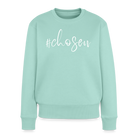 Chosen Women’s Premium Sweatshirt - mint 