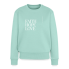 Faith hope love Women's Premium Sweatshirt - mint 