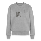 Faith hope love Women's Premium Sweatshirt - heather grey