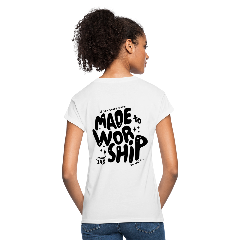 Made to Worship Women’s Relaxed Fit T-Shirt - white