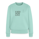 Faith hope love Women's Premium Sweatshirt - mint 