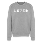 Loved Men’s Premium Sweatshirt - heather grey