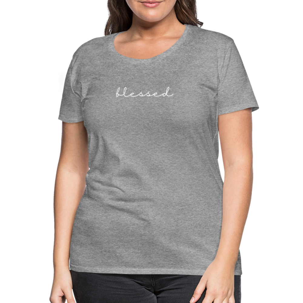 Blessed Women’s Premium T-Shirt - heather grey