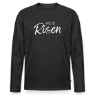 He is Risen Men's Premium Organic Long Sleeve Shirt - heather anthracite