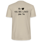 You are loved Unisex T-Shirt - beige