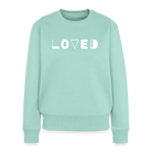 Loved Women’s Premium Sweatshirt - mint 