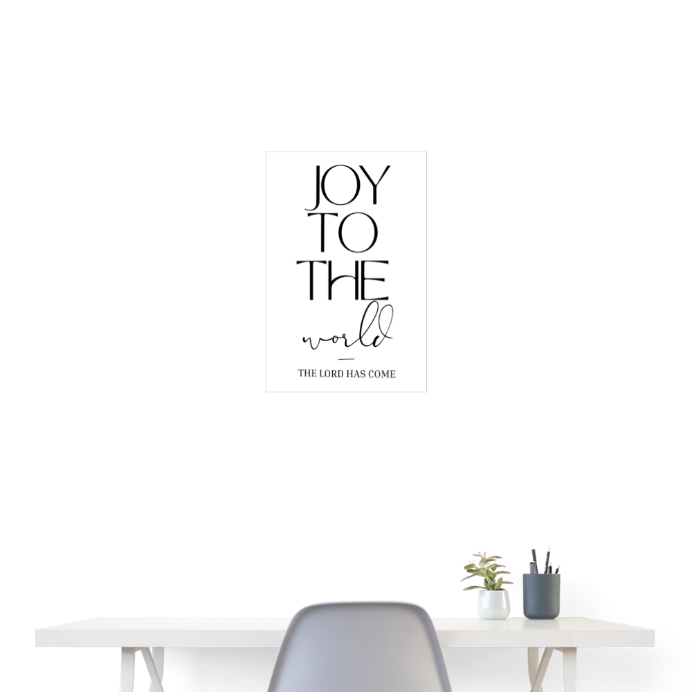 Joy to the world Poster 16" x 24" (40x60 cm) - white