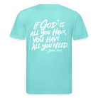 God is enough Unisex Organic T-Shirt - pool blue