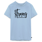 Be strong & courageous Teenager Premium T-Shirt - light blue
