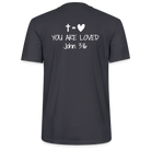 You are loved Unisex T-Shirt - India Ink Grey