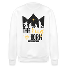 King is Born Unisex Organic Sweatshirt - white