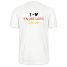 You are loved Unisex T-Shirt - white