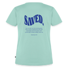 Saved Women’s Premium T-Shirt - mint 