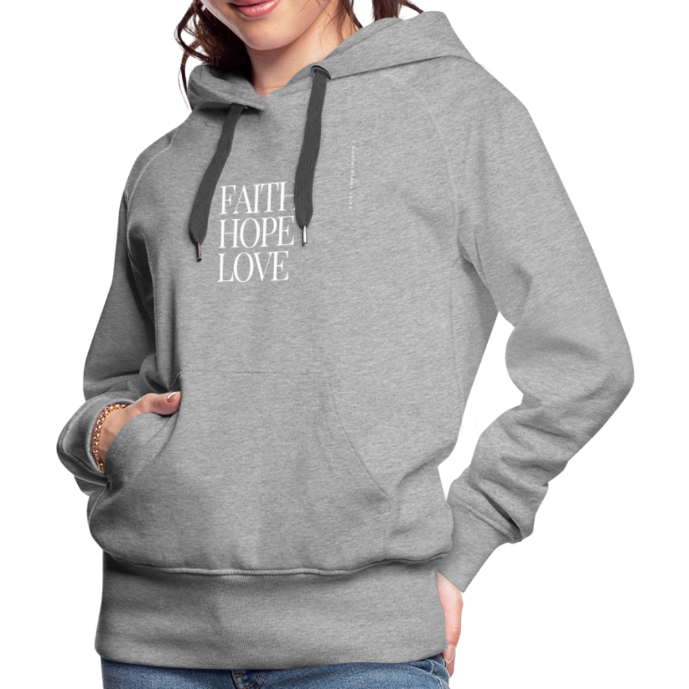 Faith Hope Love Women’s Premium Hoodie - heather grey