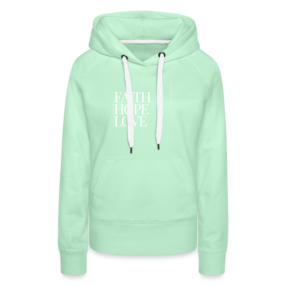 Faith Hope Love Women’s Premium Hoodie - light mint