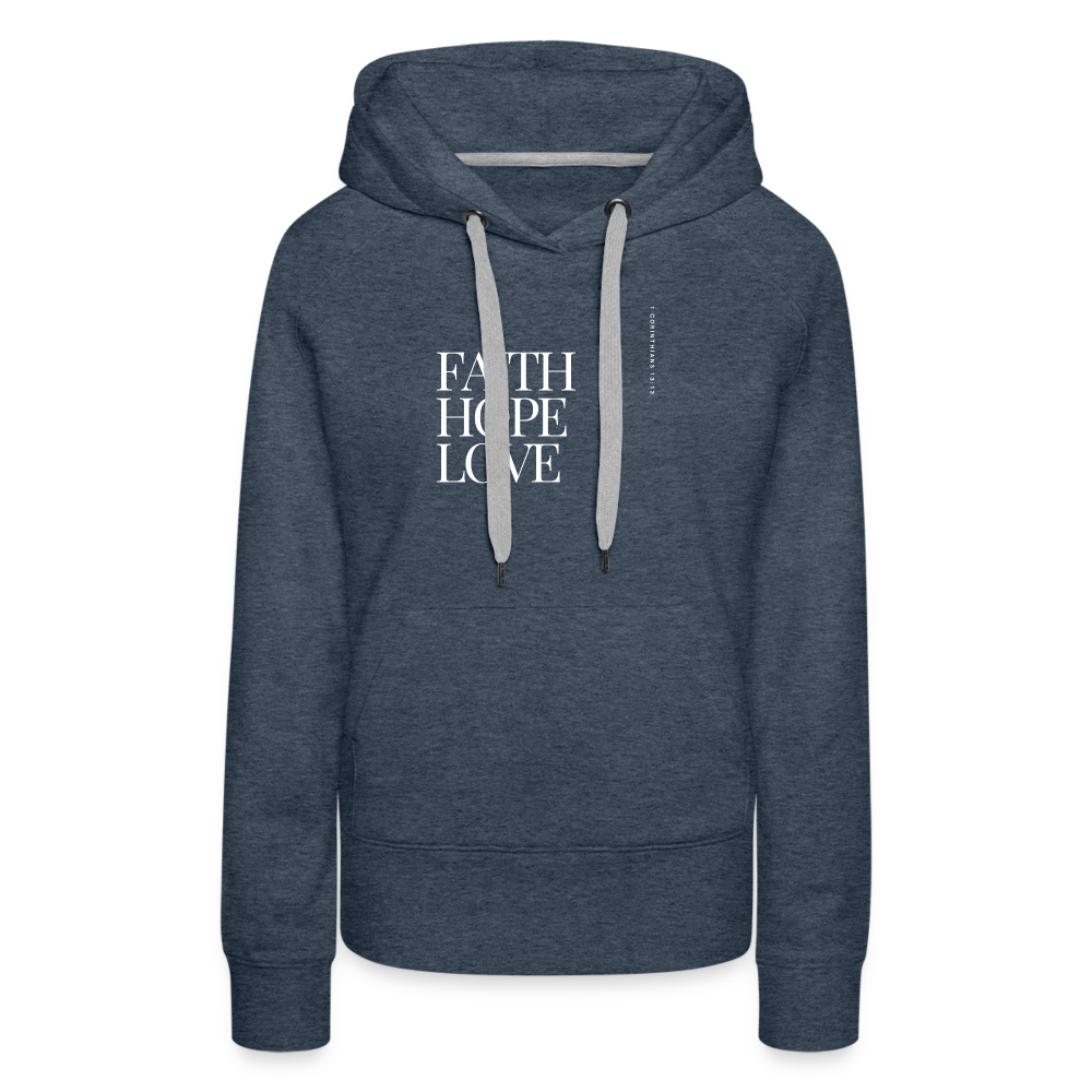 Faith Hope Love Women’s Premium Hoodie - heather denim