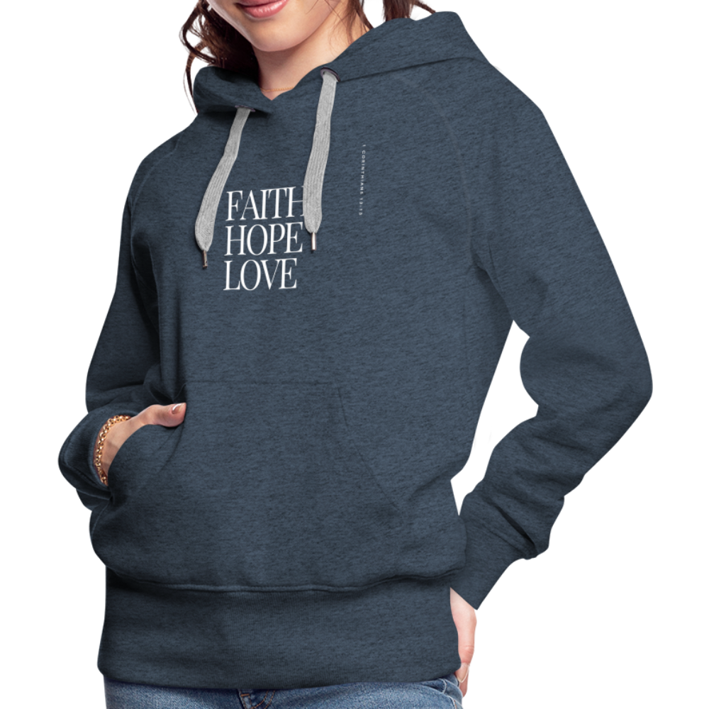 Faith Hope Love Women’s Premium Hoodie - heather denim