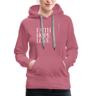 Faith Hope Love Women’s Premium Hoodie - mauve