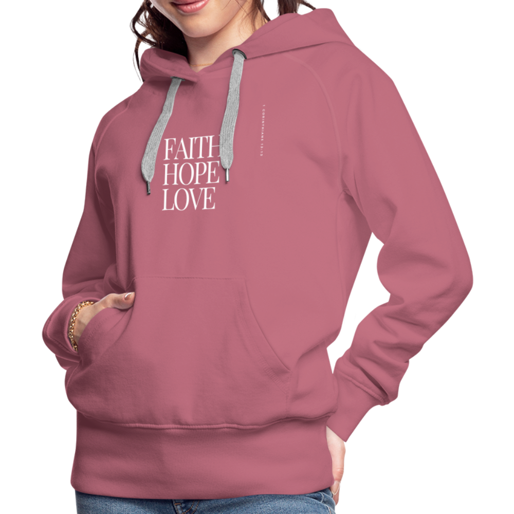 Faith Hope Love Women’s Premium Hoodie - mauve